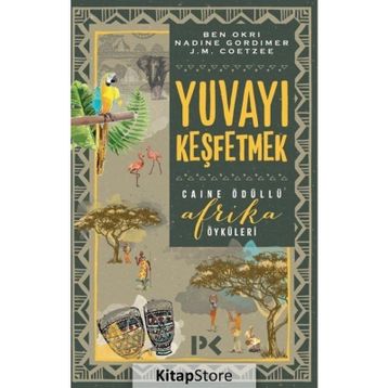 Yuvayı Keşfetmek - J. M. Coetzee