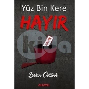 Yüz Bin Kere Hayır - Bekir Öztürk