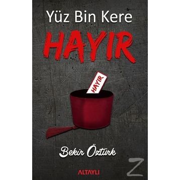 Yüz Bin Kere Hayır - Bekir Öztürk