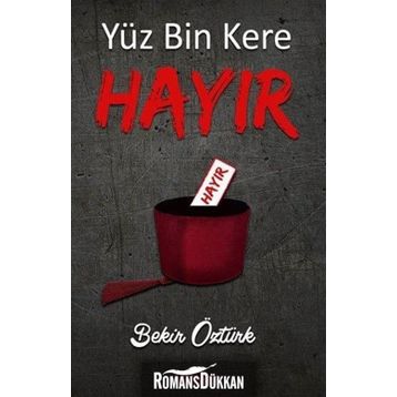 Yüz Bin Kere Hayır - Bekir Öztürk