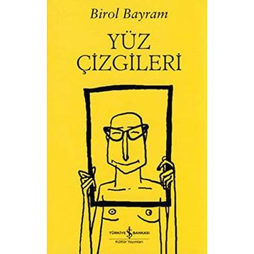 Yüz Çizgileri - Birol Bayram