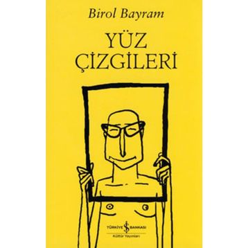 Yüz Çizgileri - Birol Bayram