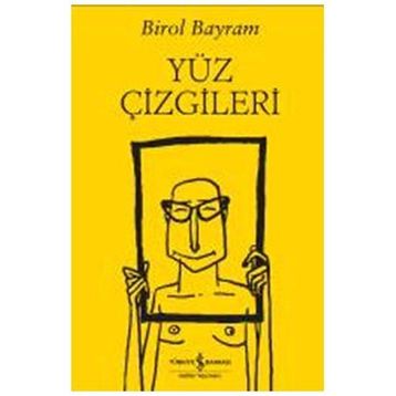 Yüz Çizgileri - Birol Bayram