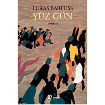 YÜZ GÜN - LUKAS BARFUSS