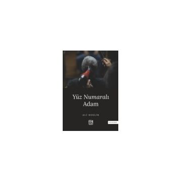 Yüz Numaralı Adam - Ali Keklik