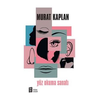 Yüz Okuma Sanatı 1 - Murat Kaplan