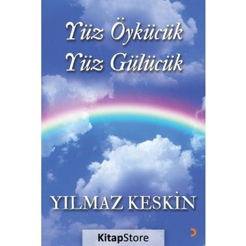 Yüz Öykücülük Yüz Gülücük - Yılmaz Keskin