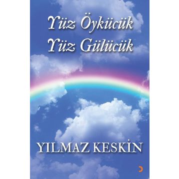 Yüz Öykücülük Yüz Gülücük - Yılmaz Keskin