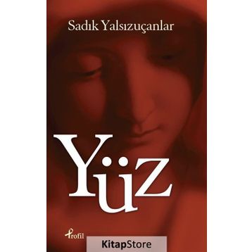 Yüz - Sadık Yalsızuçanlar