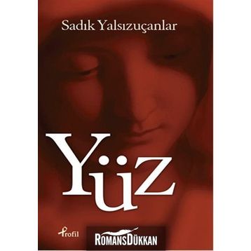 Yüz - Sadık Yalsızuçanlar