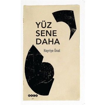 Yüz Sene Daha - Hayriye Ünal
