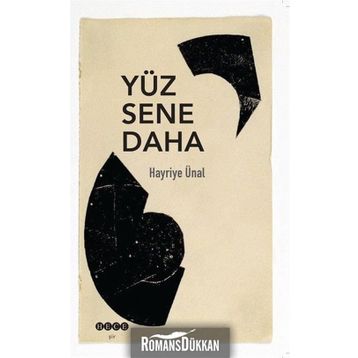 Yüz Sene Daha - Hayriye Ünal