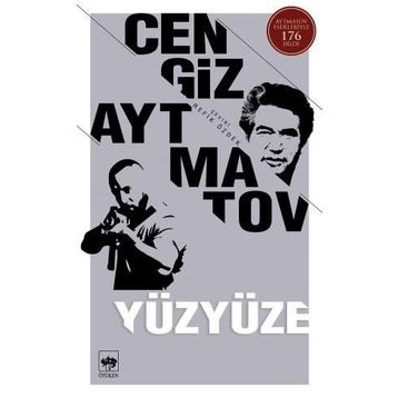 YÜZ YÜZE - CENGIZ AYTMATOV