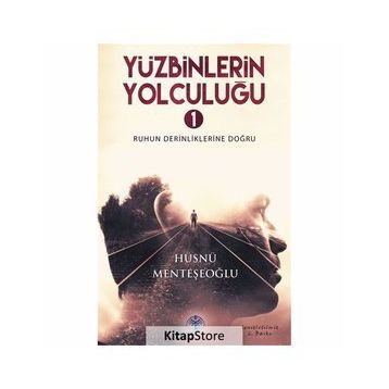 Yüzbinlerin Yolculuğu- 1 - Hüsnü Menteşeoğlu