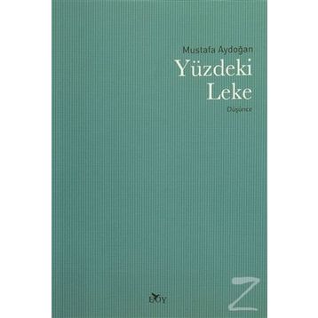 Yüzdeki Leke - Mustafa Aydoğan