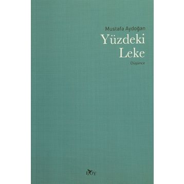 Yüzdeki Leke - Mustafa Aydoğan