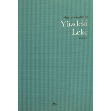 Yüzdeki Leke - Mustafa Aydoğan