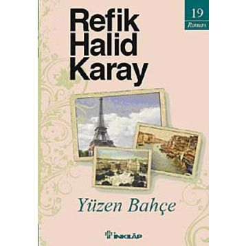 Yüzen Bahçe - Refik Halid Karay