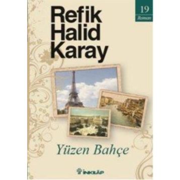 Yüzen Bahçe - Refik Halid Karay