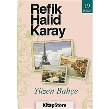 Yüzen Bahçe - Refik Halid Karay