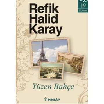 Yüzen Bahçe - Refik Halid Karay