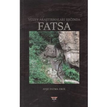 Yüzey Araştırmaları Işığında Fatsa - Ayşe Fatma Erol