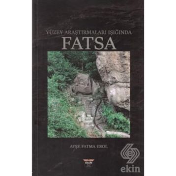 Yüzey Araştırmaları Işığında Fatsa - Ayşe Fatma Erol