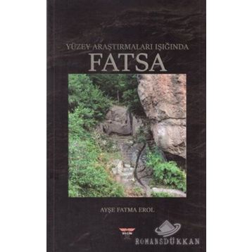 Yüzey Araştırmaları Işığında Fatsa - Ayşe Fatma Erol