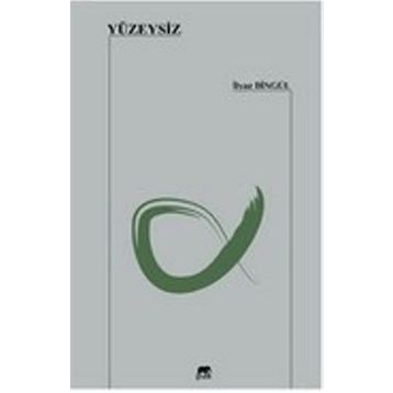Yüzeysiz - İlyaz Bingül