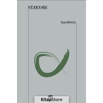 Yüzeysiz - İlyaz Bingül