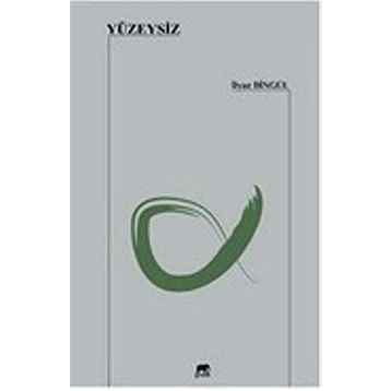 Yüzeysiz - İlyaz Bingül