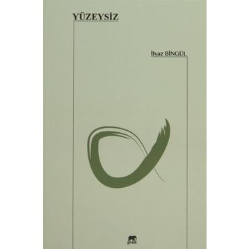Yüzeysiz - İlyaz Bingül