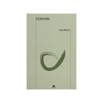 Yüzeysiz - İlyaz Bingül
