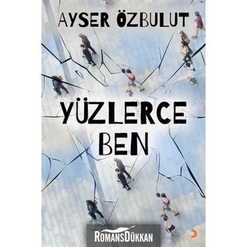 Yüzlerce Ben - Ayser Özbulut