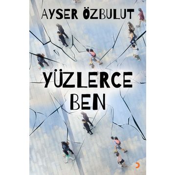 Yüzlerce Ben - Ayser Özbulut