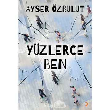 Yüzlerce Ben - Ayser Özbulut