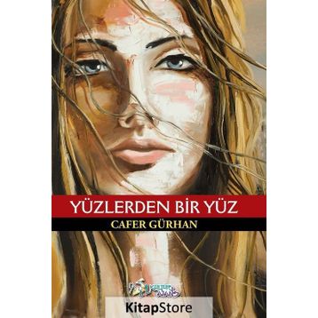 Yüzlerden Bir Yüz - Cafer Gürhan