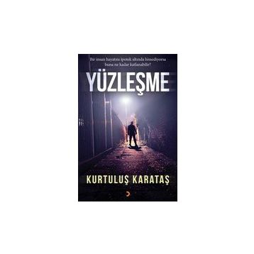 Yüzleşme - Kurtuluş Karataş