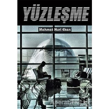 YÜZLEŞME - MEHMET NURI EKEN