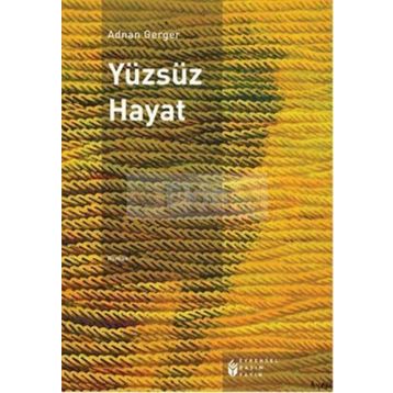 Yüzsüz Hayat - Adnan Gerger