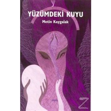 YÜZÜMDEKİ KUYU - METIN KAYGALAK