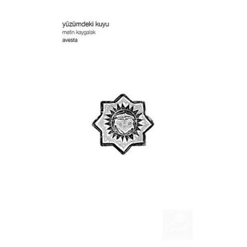 YÜZÜMDEKİ KUYU - METIN KAYGALAK