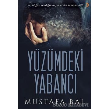 Yüzümdeki Yabancı - Mustafa Bal
