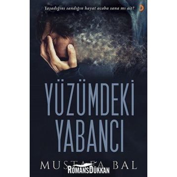 Yüzümdeki Yabancı - Mustafa Bal