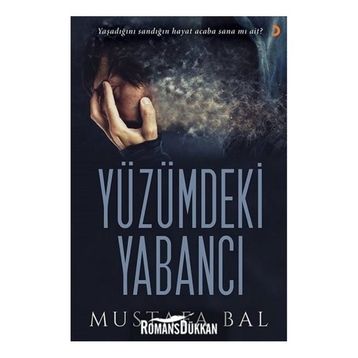 Yüzümdeki Yabancı - Mustafa Bal