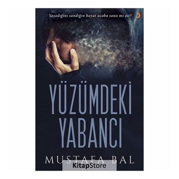 Yüzümdeki Yabancı - Mustafa Bal