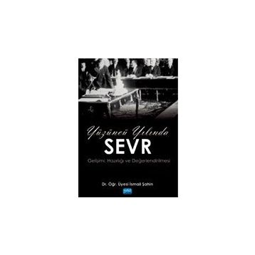 Yüzüncü Yılında Sevr / İsmail Şahin / Nobel Akademik Yayıncılık
