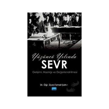 Yüzüncü Yılında Sevr / İsmail Şahin / Nobel Akademik Yayıncılık