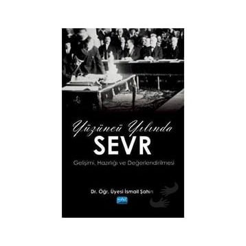 Yüzüncü Yılında Sevr / İsmail Şahin / Nobel Akademik Yayıncılık