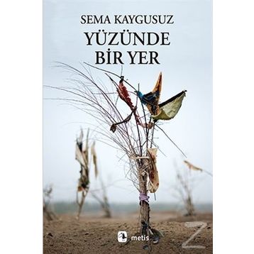 Yüzünde Bir Yer - Sema Kaygusuz
